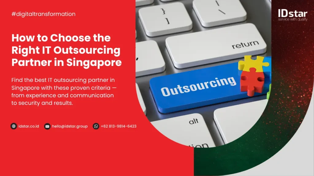 How to Choose the Right IT Outsourcing Partner in Singapore